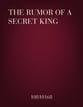 The Rumor of a Secret King SATB choral sheet music cover